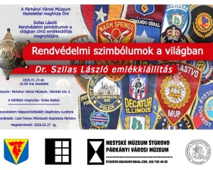 Rendvédelmi szimbólumok a világban – emlékkiállítás Dr. Szilas László tiszteletére