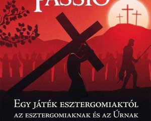 Esztergomi Passió: Közösségi ünnep és lelki készület Virágvasárnapján