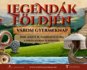 Legendák földjén – egész napos ingyenes családi kaland várja a gyerekeket Tatabányán