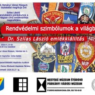 Rendvédelmi szimbólumok a világban – emlékkiállítás Dr. Szilas László tiszteletére