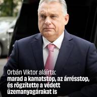 Orbán Viktor aláírta: marad a kamatstop, az árrésstop, és rögzítette a védett üzemanyagárakat is
